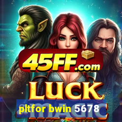 pltfor bwin 5678